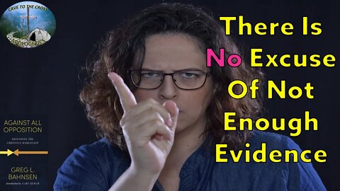 There Is No Excuse Of Not Enough Evidence