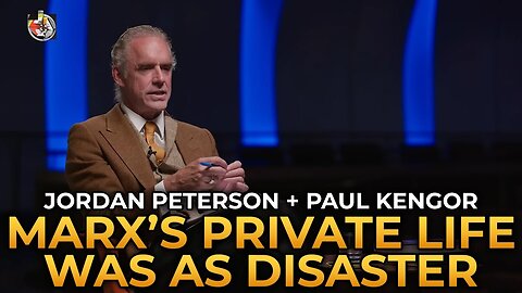 Jordan Peterson and Paul Kengor - Marx's Private Life Was a Disaster