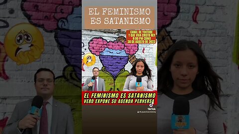 EL FEMINISMO ES SATANISMO, VERO LO EXPONE