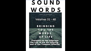 Sound Words, Thoughts on the Offerings The Law of the Sin Offering and of the Trespass Offering
