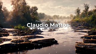 Claudio Mattos - Paz em Minha Alma