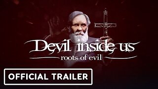 Devil Inside Us: Roots of Evil - Official Console Release Date Trailer