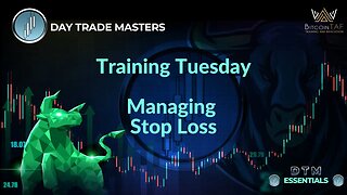 Training Tuesday - Managing Stop Loss