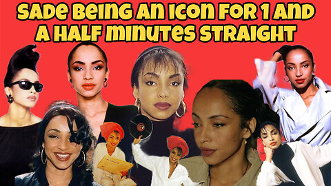 Sade being an icon for 1 and a half minutes straight💋