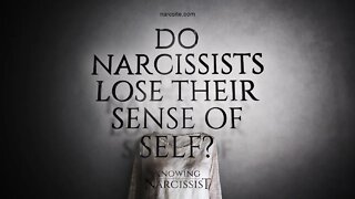 Do Narcissists Lose Their Sense of Self?