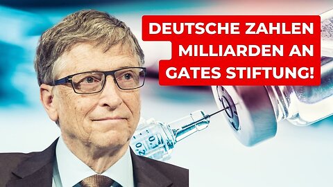 DEUTSCHE ZAHLEN MILLIARDEN FÜR BILL GATES STIFTUNG@Steuerberater Roland Elias
