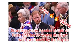 Sovereign Harry 'needed to talk' at Ruler Charles Crowning ritual yet was overlooked by the Royals