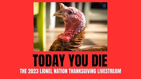 The 2023 Lionel Nation Turkey Slaughterfest Livestream