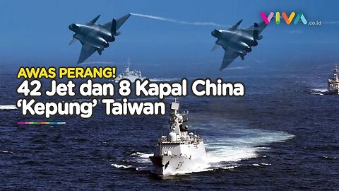 42 Jet dan 8 Kapal Tempur China Serbu Perairan Taiwan