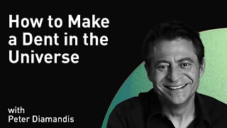 How to Make a Dent in the Universe with Peter Diamandis (WiM246)