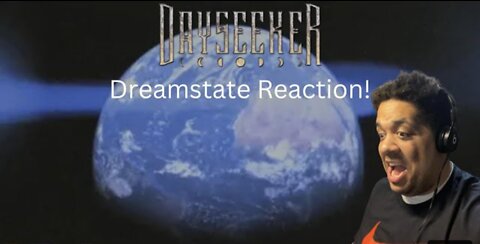 Dayseeker: Dreamstate - Reaction / Thoughts