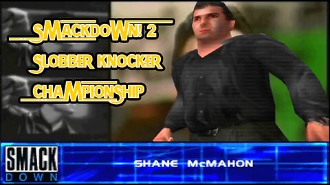 Slobber Knocker Challenge #24: Shane McMahon | WWF SmackDown! 2 (PS1)