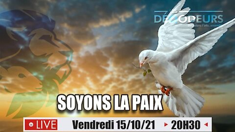 Soyons La Paix - 15-10-21