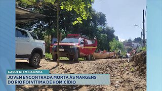 Caso foi em Ipabinha: Jovem encontrada morta às margens do rio foi vítima de homicídio.