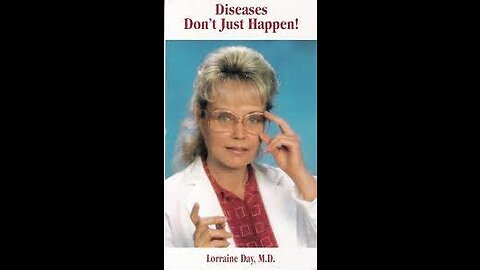 Dr Lorraine Day: Cancer and Disease Series Part 2 - Diseases Don't Just Happen - 1998