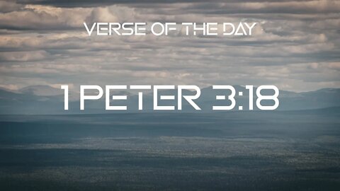 November 15, 2022 - 1 Peter 3:18 // Verse of the Day