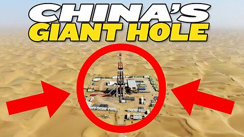 China is Drilling a Giant Hole in the Earth