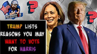 Trump Says If You Like These Things Then Harris is for YOU
