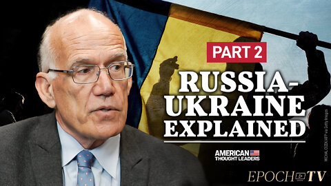 PART 2: Victor Davis Hanson on Russia-Ukraine ‘New World Order,’ Biolabs, and Other War Messaging