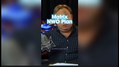 Alex Jones: The Matrix is a New World Order Battle Plan