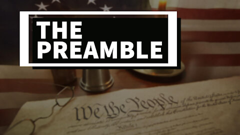 Constitution 101: The Preamble