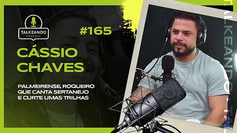 Cassio Chaves - Sertanejo, Palmeiras e Trilhas na Irlanda | Talkeando Podcast #165