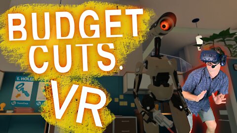 Just a normal day of human work: Budget cuts VR play through