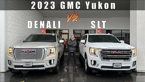 2023 GMC Yukon Denali XL vs 2023 GMC Yukon SLT XL.