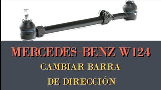Mercedes Benz W124 - Como cambiar la barra de dirección DIY tutorial