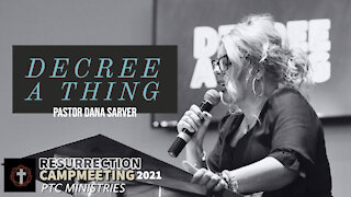"Decree A Thing" | Pastor Dana Sarver | RCM21