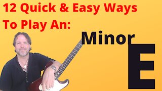 How To Play E Minor 12 Quick And Easy Ways Great for beginners