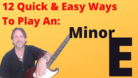 How To Play E Minor 12 Quick And Easy Ways Great for beginners