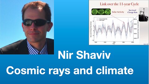 Nir Shaviv: Cosmic rays and climate | Tom Nelson Pod #138