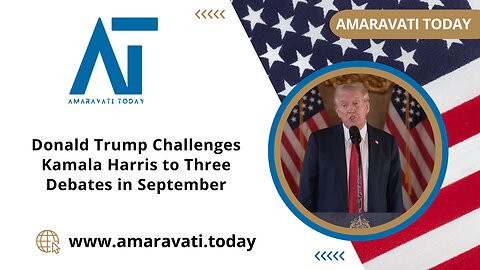 Donald Trump Challenges Kamala Harris to Three Debates in September | Amaravati Today News