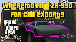 Grand Theft Auto: San Andreas - Where To Find ZR-350 For Car Exports [Easiest/Fastest Method]