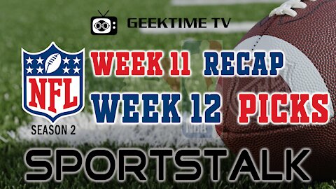2021 NFL Week 11 Recap & Week 12 Picks Show