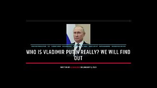 Who Is Vladimir Putin Really?