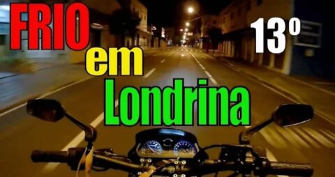 FRIO EM LONDRINA, ANDAR DE MOTO TA FODA!! - Clever Mendes