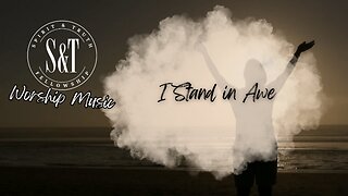 I Stand in Awe (With Lyrics)