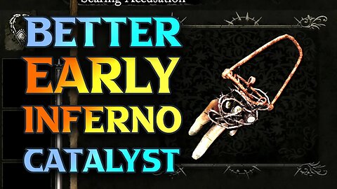 Get a BETTER Inferno Catlalyst NOW! - Best Early Inferno Catalyst Lords Of The Fallen