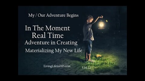 In The Moment Real Time Adventure In Creating My...Your Dreams