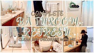 COMPLETE BATHROOM REFRESH | EXTREME CLEAN AND DECORATE WITH ME