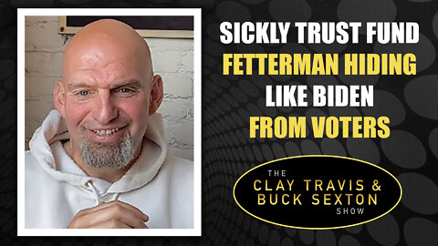 Sickly Trust Fund Fetterman Hiding Like Biden from Voters