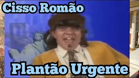 Chico Anysio Show; Cisso Romão, Plantão Urgente direto de Nova York.