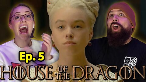 NEVER TRUST A WEDDING IN THIS UNIVERSE! *House of The Dragon* Episode 5 Reaction!