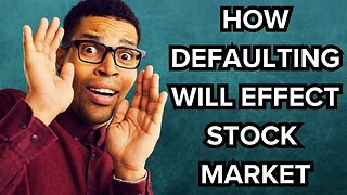 Defaulting on our debt: What it means for the Stock Market