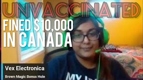 Vex Electronica Fined $10,000 To Return To Canada For Being Unvaccinated! Chrissie Mayr Podcast