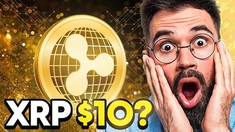 Ripple: XRP's $10 Future Potential Unveiled!!