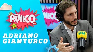 Adriano Gianturco - Pânico - 27/08/18