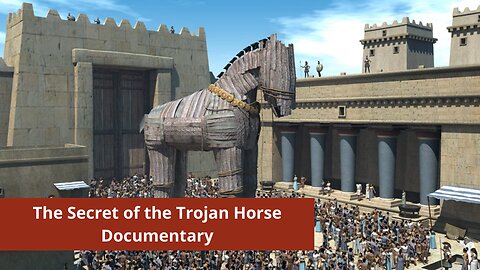 The Secret of the Trojan Horse | Documentary